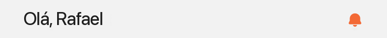Top bar with “Olá, Rafael” and an orange bell for new notifications.